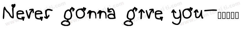 Never gonna give you字体转换